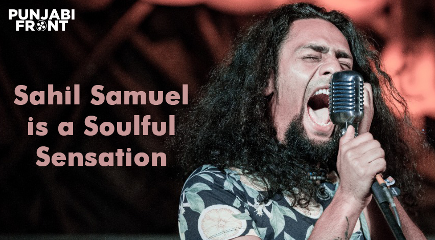 Sahil Samuel is a soulful sensation
