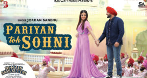 Pariyan Toh Sohni | Jordan Sandhu | Mehtab | Tanvi | Jassi X | Ni Main Sass Kuttni movie 29 april